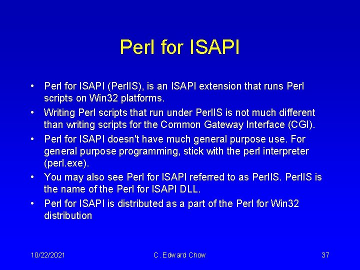 Perl for ISAPI • Perl for ISAPI (Perl. IS), is an ISAPI extension that Perl for ISAPI • Perl for ISAPI (Perl. IS), is an ISAPI extension that
