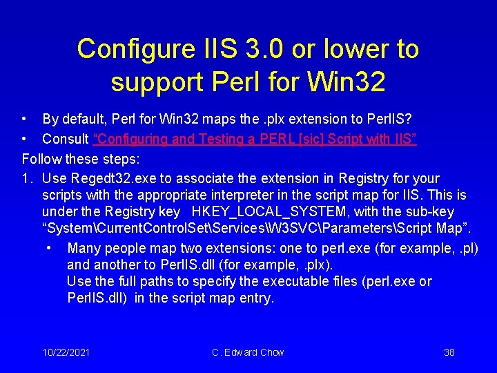 Configure IIS 3. 0 or lower to support Perl for Win 32 • By Configure IIS 3. 0 or lower to support Perl for Win 32 • By