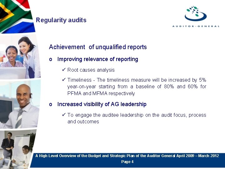 Regularity audits Achievement of unqualified reports o Improving relevance of reporting ü Root causes