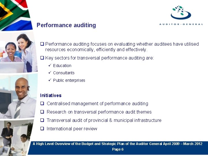 Performance auditing q Performance auditing focuses on evaluating whether auditees have utilised resources economically,