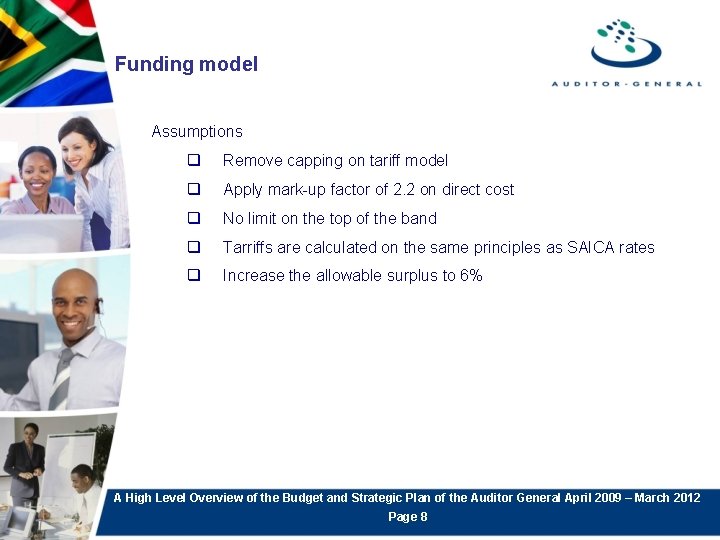 Funding model Assumptions q Remove capping on tariff model q Apply mark-up factor of