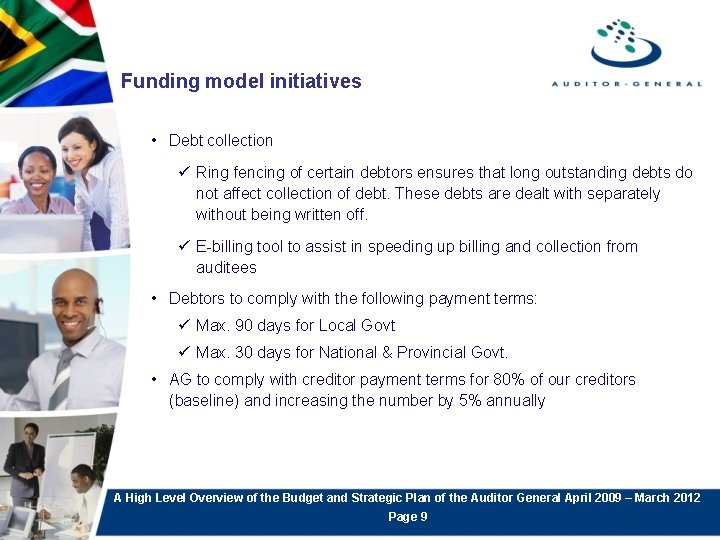 Funding model initiatives • Debt collection ü Ring fencing of certain debtors ensures that