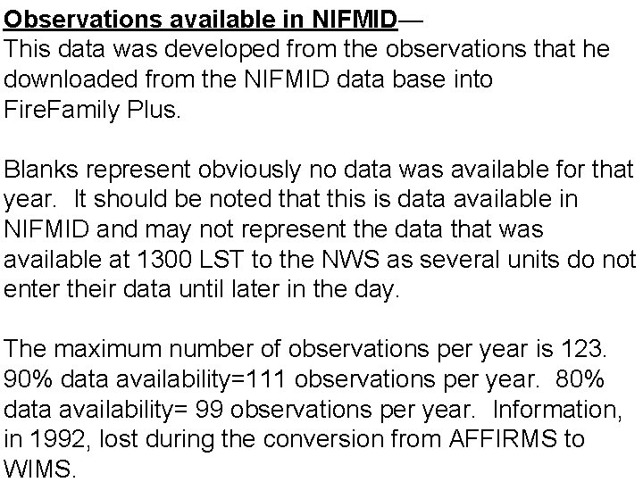 Observations available in NIFMID— This data was developed from the observations that he downloaded