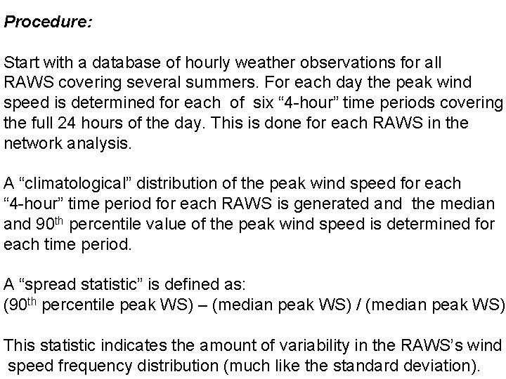 Procedure: Start with a database of hourly weather observations for all RAWS covering several