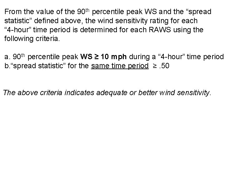 From the value of the 90 th percentile peak WS and the “spread statistic”