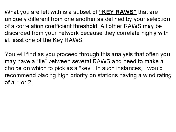 What you are left with is a subset of “KEY RAWS” that are uniquely