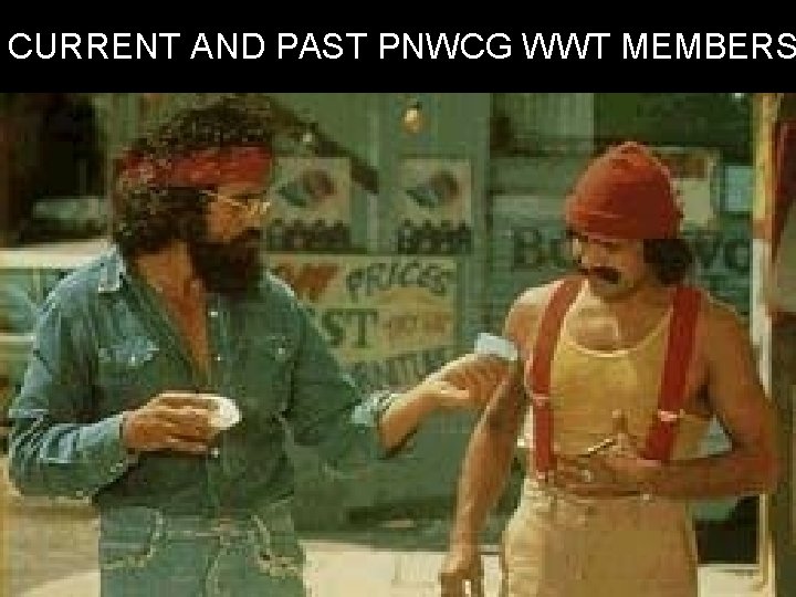 CURRENT AND PAST PNWCG WWT MEMBERS 