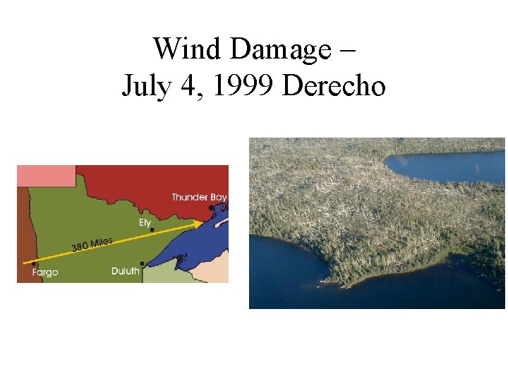 Wind Damage – July 4, 1999 Derecho 