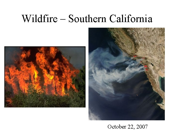 Wildfire – Southern California October 22, 2007 