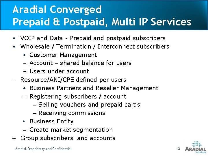 Aradial Converged Prepaid & Postpaid, Multi IP Services • VOIP and Data - Prepaid