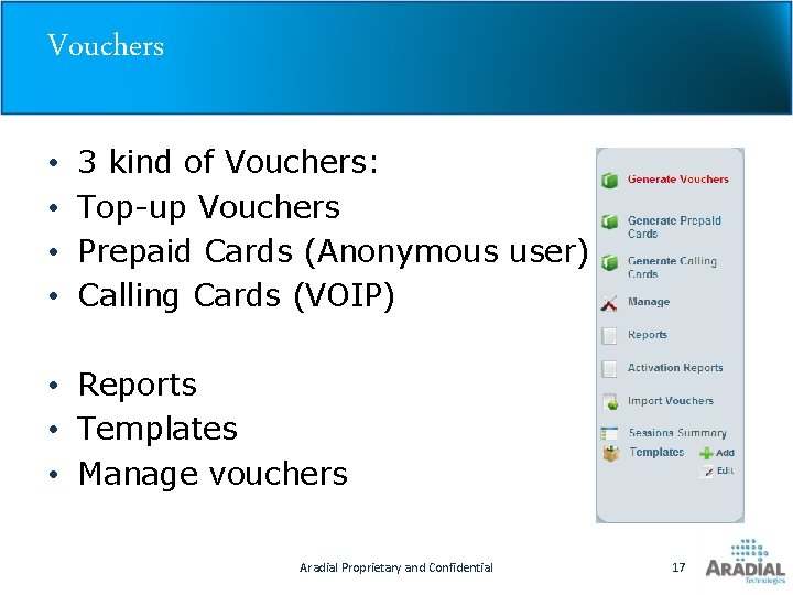 Vouchers • • 3 kind of Vouchers: Top-up Vouchers Prepaid Cards (Anonymous user) Calling
