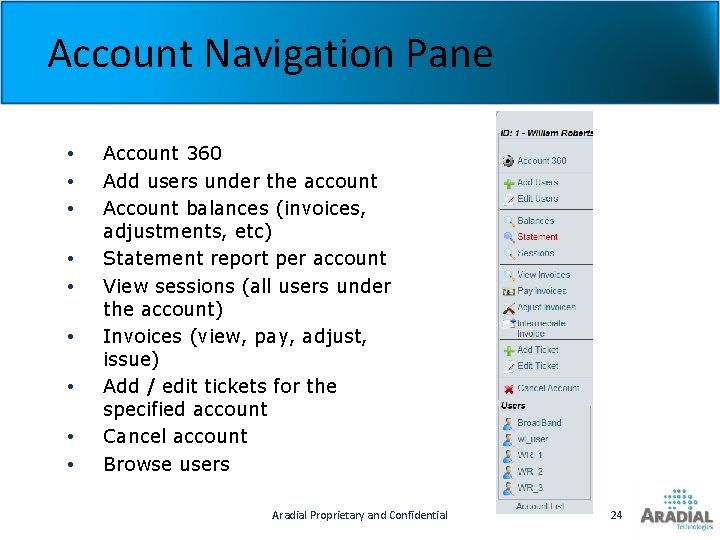 Account Navigation Pane • • • Account 360 Add users under the account Account