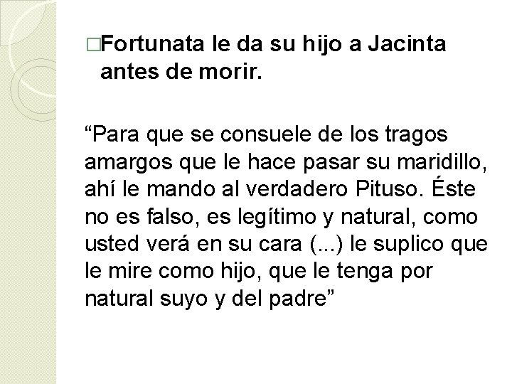 �Fortunata le da su hijo a Jacinta antes de morir. “Para que se consuele