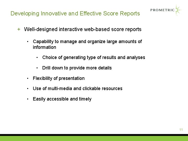 Developing Innovative and Effective Score Reports + Well-designed interactive web-based score reports • Capability
