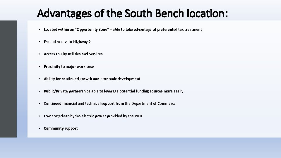 Advantages of the South Bench location: • Located within an “Opportunity Zone” – able