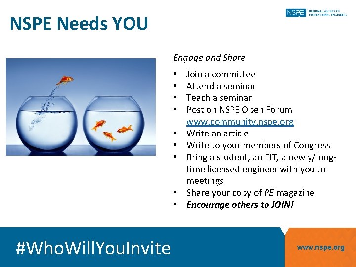 NSPE Needs YOU Engage and Share • • • #Who. Will. You. Invite Join