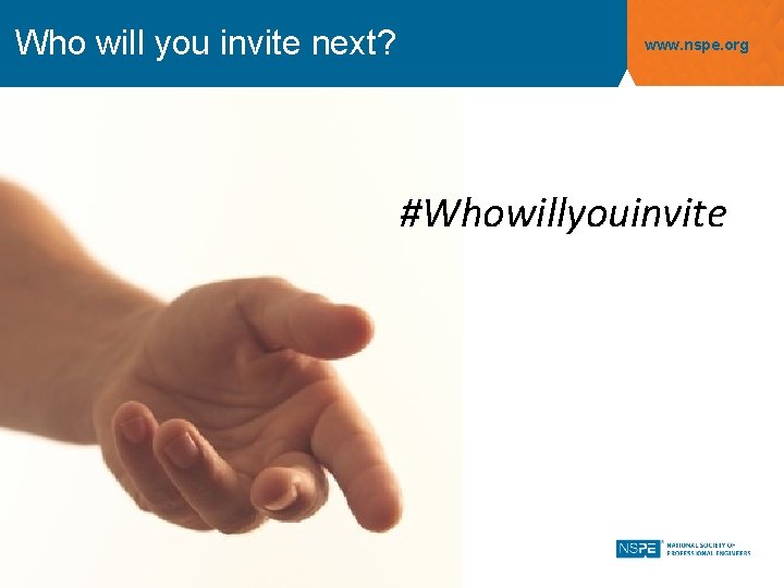 Who will you invite next? www. nspe. org #Whowillyouinvite 