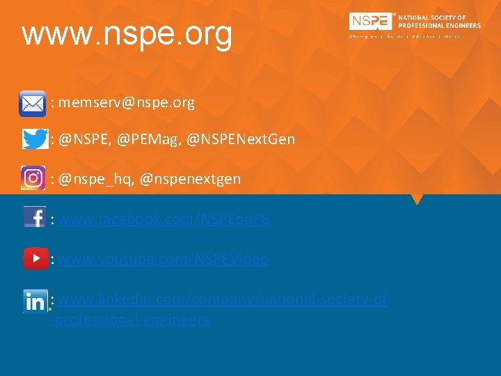 www. nspe. org Champion | Guide | Advance | Unite : memserv@nspe. org :