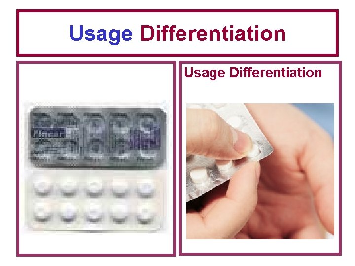 Usage Differentiation 