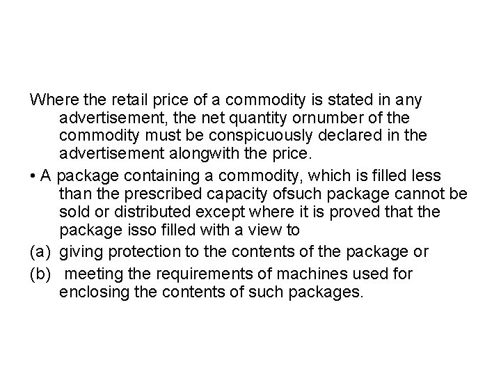 Where the retail price of a commodity is stated in any advertisement, the net