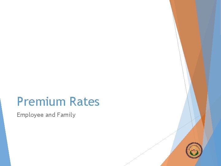 Premium Rates Employee and Family 