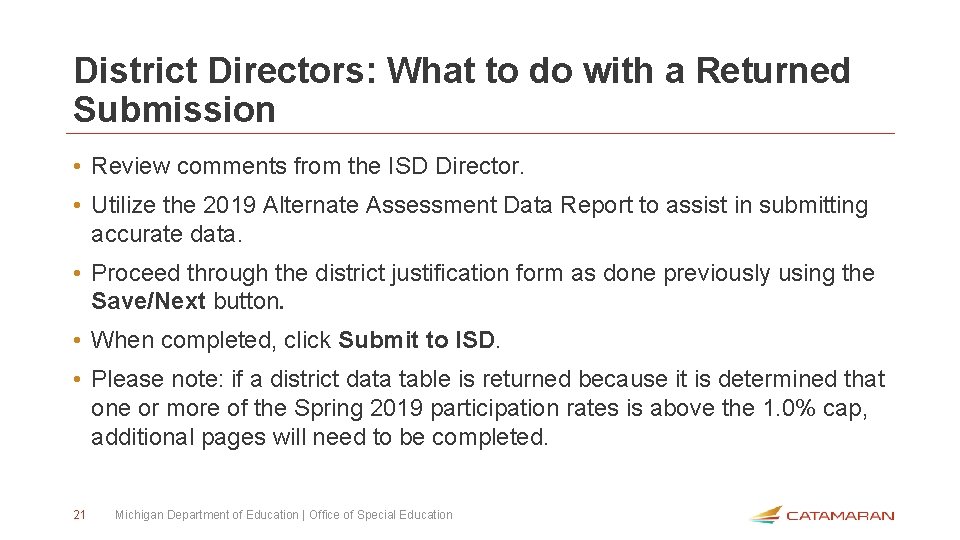 District Directors: What to do with a Returned Submission • Review comments from the