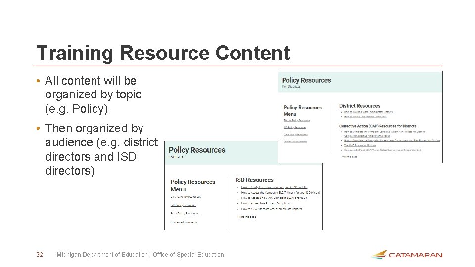 Training Resource Content • All content will be organized by topic (e. g. Policy)
