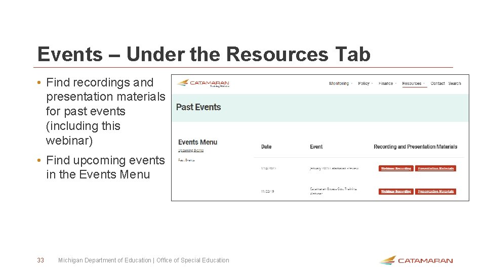 Events – Under the Resources Tab • Find recordings and presentation materials for past