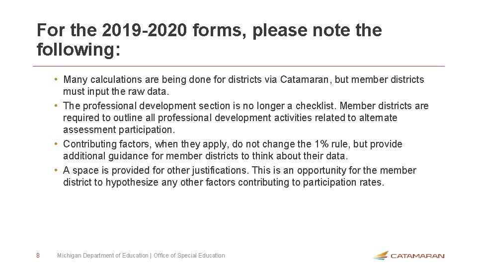 For the 2019 -2020 forms, please note the following: • Many calculations are being