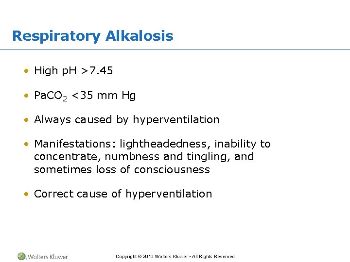 Respiratory Alkalosis • High p. H >7. 45 • Pa. CO 2 <35 mm
