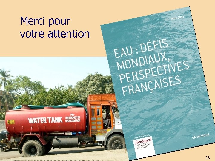 Merci pour votre attention Photo G Payen 23 