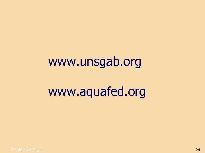 www. unsgab. org www. aquafed. org Photo G Payen 24 