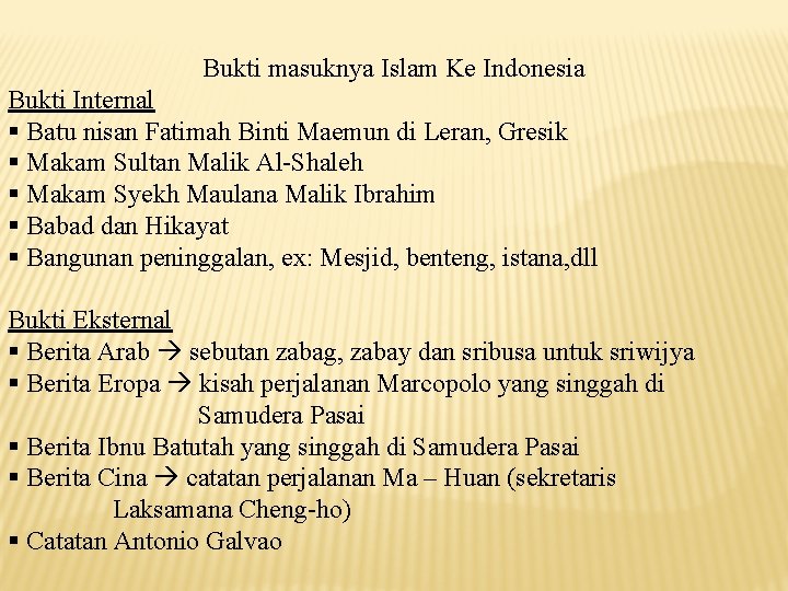 Bukti masuknya Islam Ke Indonesia Bukti Internal § Batu nisan Fatimah Binti Maemun di