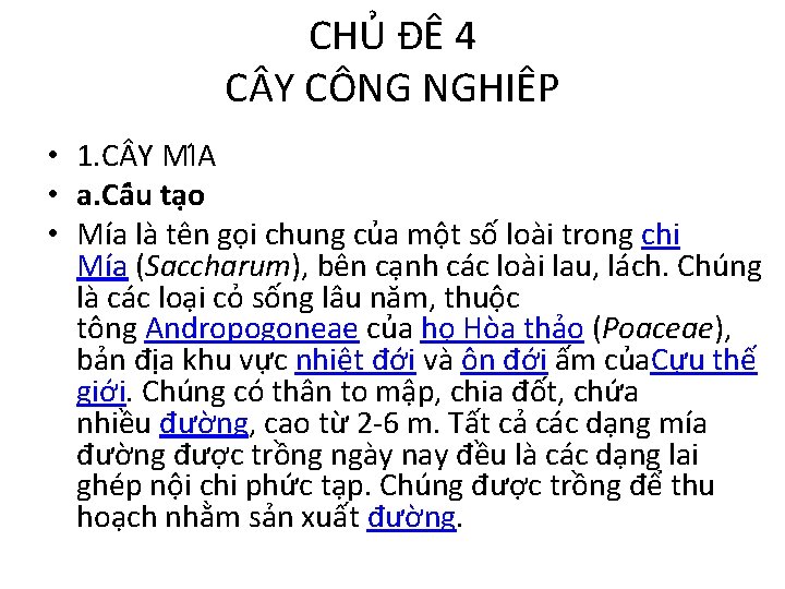 CHỦ ĐÊ 4 C Y CÔNG NGHIÊP • 1. C Y MI A •