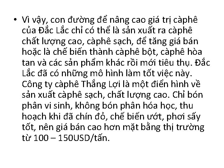  • Vì vậy, con đường để nâng cao giá trị càphê của Đắc