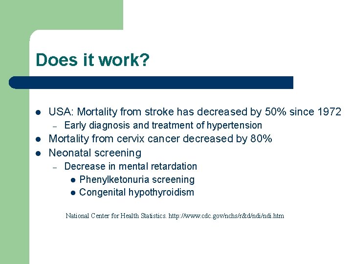 Does it work? l USA: Mortality from stroke has decreased by 50% since 1972