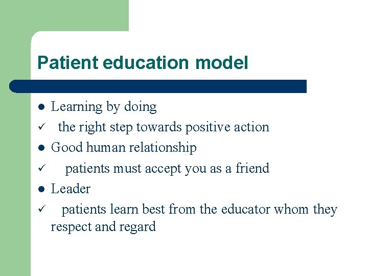 Patient education model l ü l ü Learning by doing the right step towards