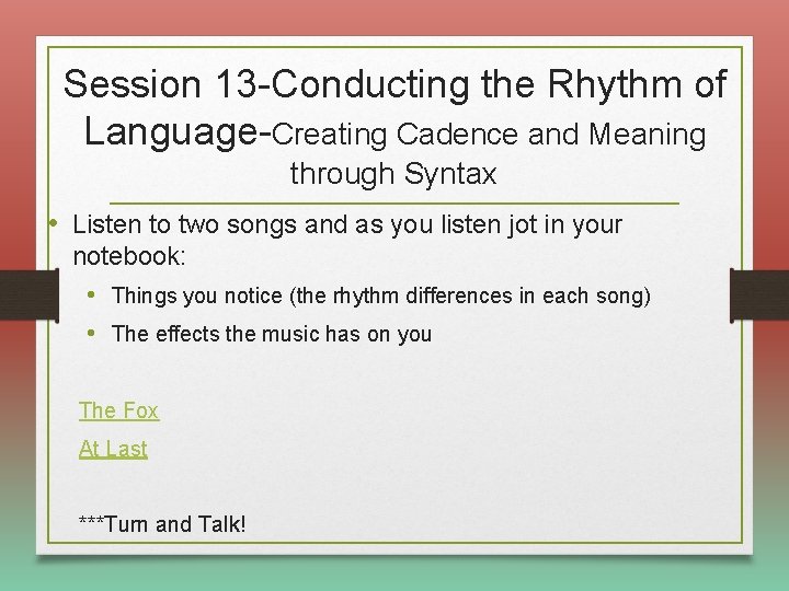 Session 13 -Conducting the Rhythm of Language-Creating Cadence and Meaning through Syntax • Listen