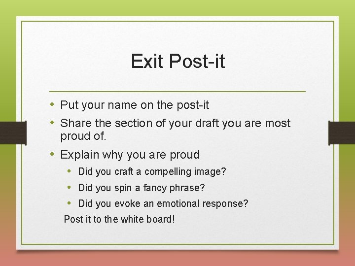 Exit Post-it • Put your name on the post-it • Share the section of