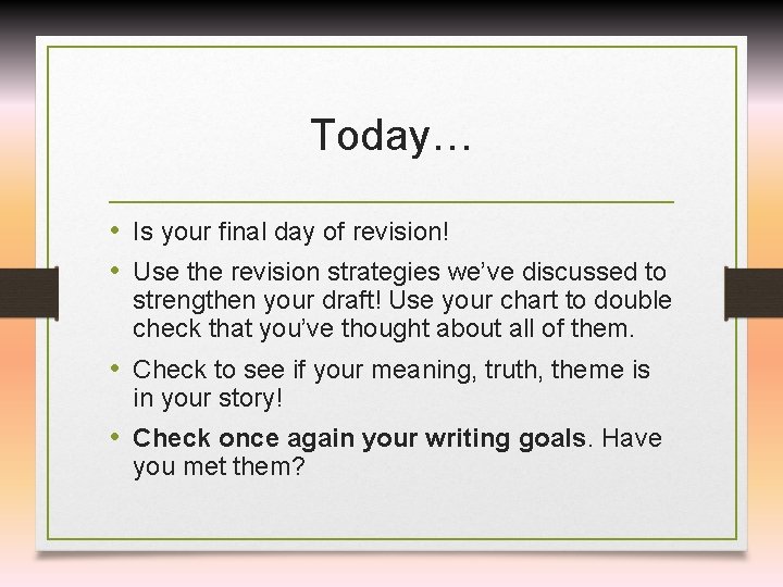 Today… • Is your final day of revision! • Use the revision strategies we’ve