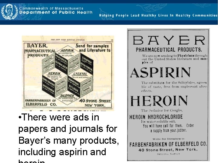 • There were ads in papers and journals for Bayer’s many products, including