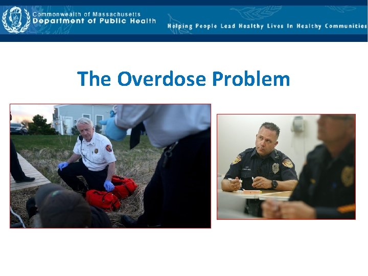 The Overdose Problem 