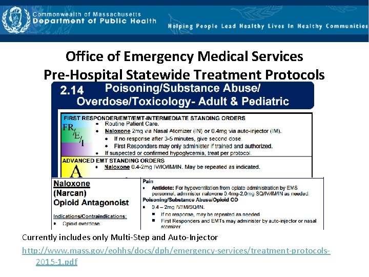Office of Emergency Medical Services Pre-Hospital Statewide Treatment Protocols Currently includes only Multi‐Step and