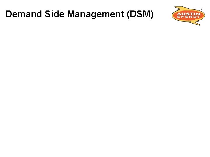 Demand Side Management (DSM) 