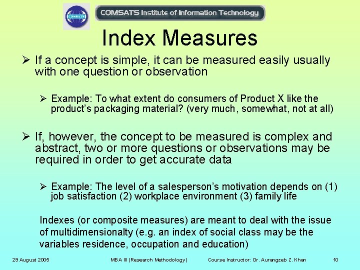 Index Measures Ø If a concept is simple, it can be measured easily usually