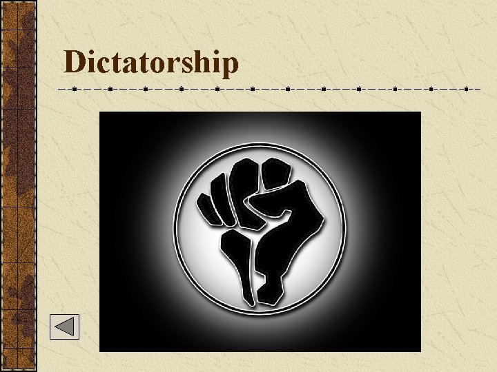 Dictatorship  Dictatorship