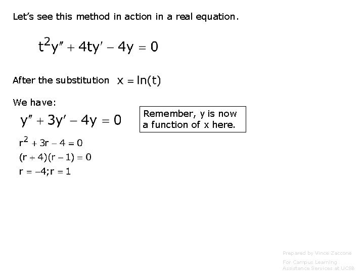 Let’s see this method in action in a real equation. After the substitution We