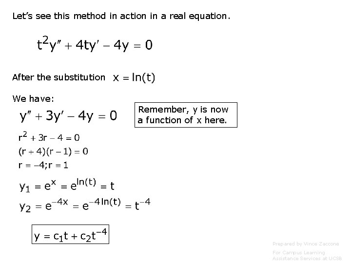 Let’s see this method in action in a real equation. After the substitution We