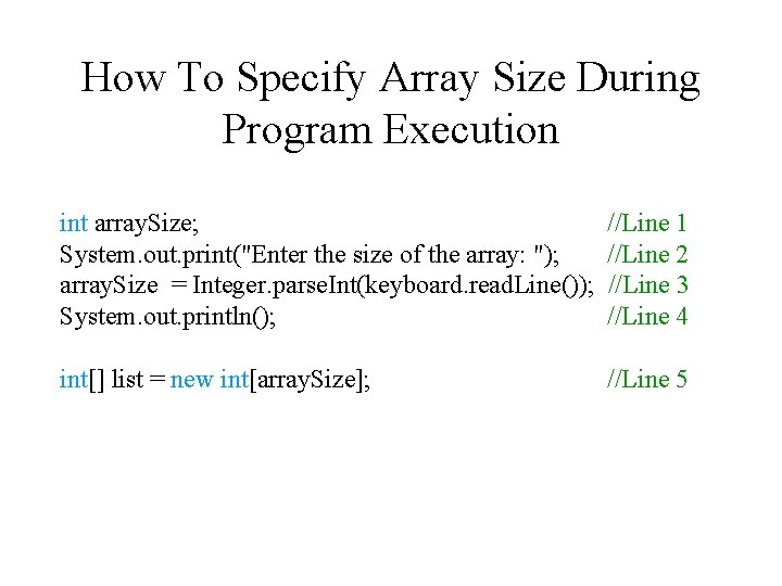 How To Specify Array Size During Program Execution int array. Size; System. out. print("Enter How To Specify Array Size During Program Execution int array. Size; System. out. print("Enter
