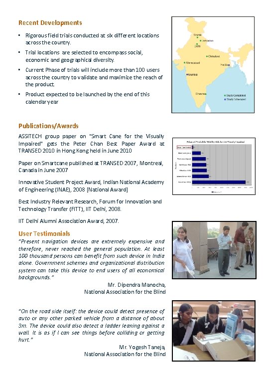 Recent Developments • Rigorous field trials conducted at six different locations across the country.